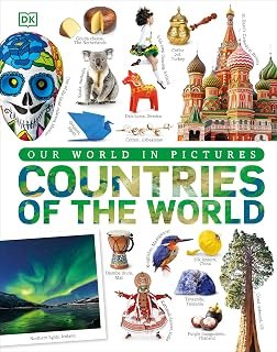 Countries of the World: A Visual World Geography Encyclopedia for Kids (DK Our World in Pictures)